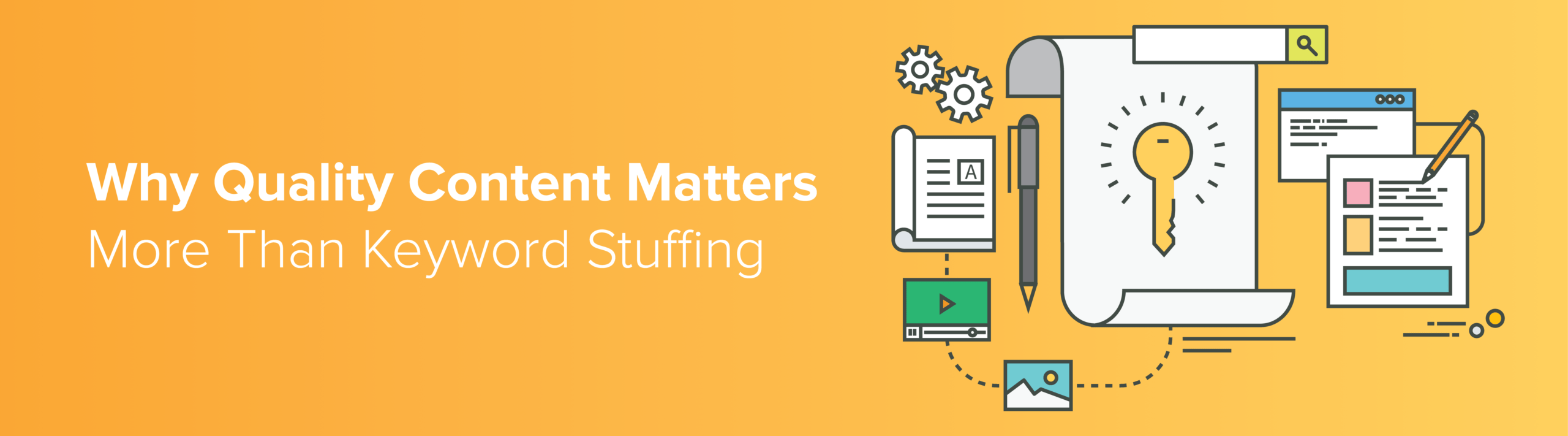 Hero banner: 'Why Quality Content Matters More Than Keyword Stuffing' with illustrations of gears, lightbulb, and writing tools on an orange background (informational).